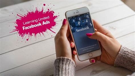 Learning Limited in Facebook Ads: What it Means and .